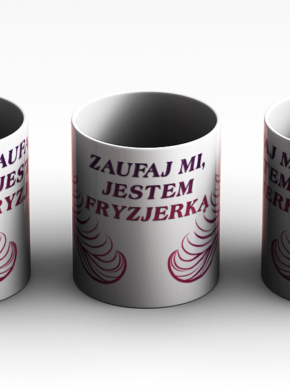 kubek zaufaj mi jestem fryzjerką