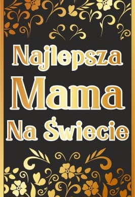 czekolada - najlepsza mama na świecie