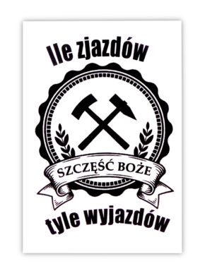 Magnes na lodówkę z napisem  Szczęść Boże - ILE ZJAZDÓW TYLE WYJAZDÓW