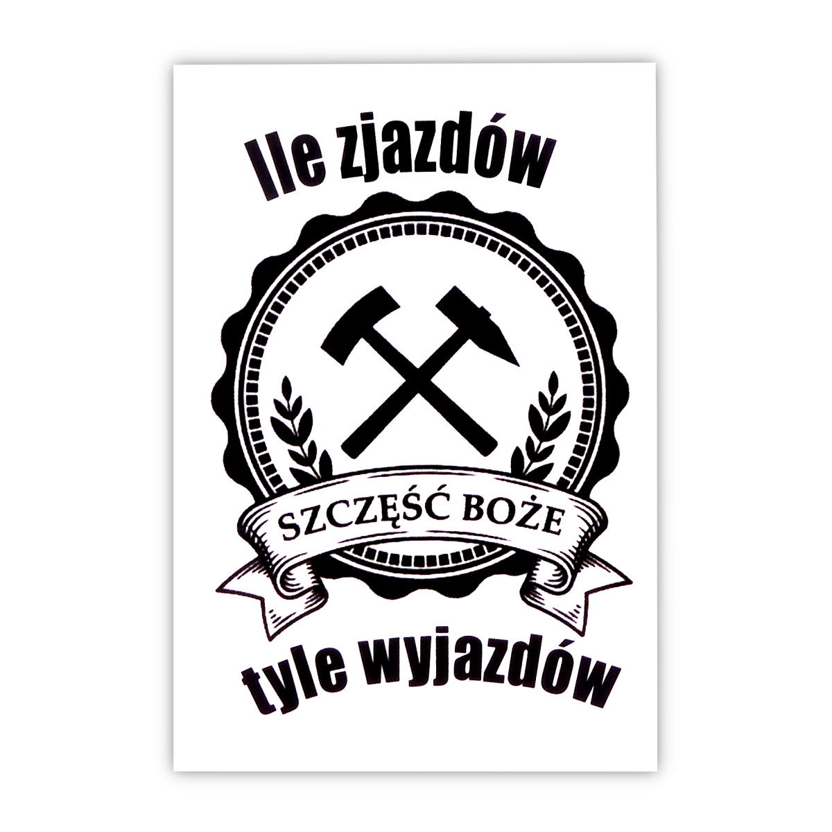 Magnes na lodówkę z napisem  Szczęść Boże - ILE ZJAZDÓW TYLE WYJAZDÓW