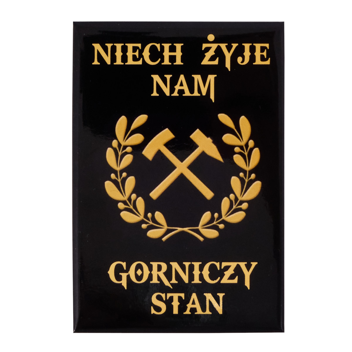 Magnes na lodówkę NIECH ŻYJE NAM GÓRNICZY STAN